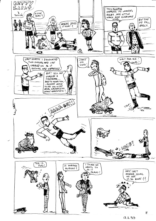Betty Zapat and Yorrick Episode 8. Rugbyman is critical of women's rugby and gets no sympathy when he trips and falls.